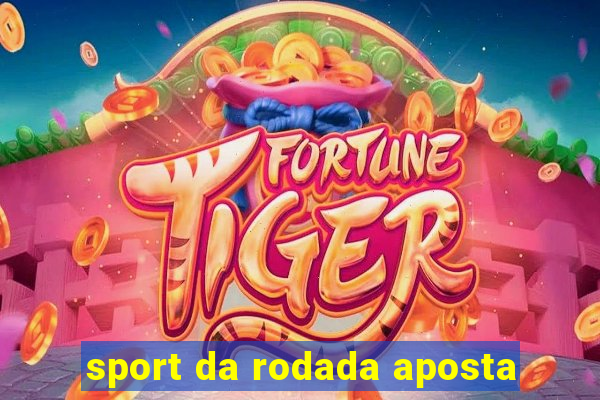 sport da rodada aposta